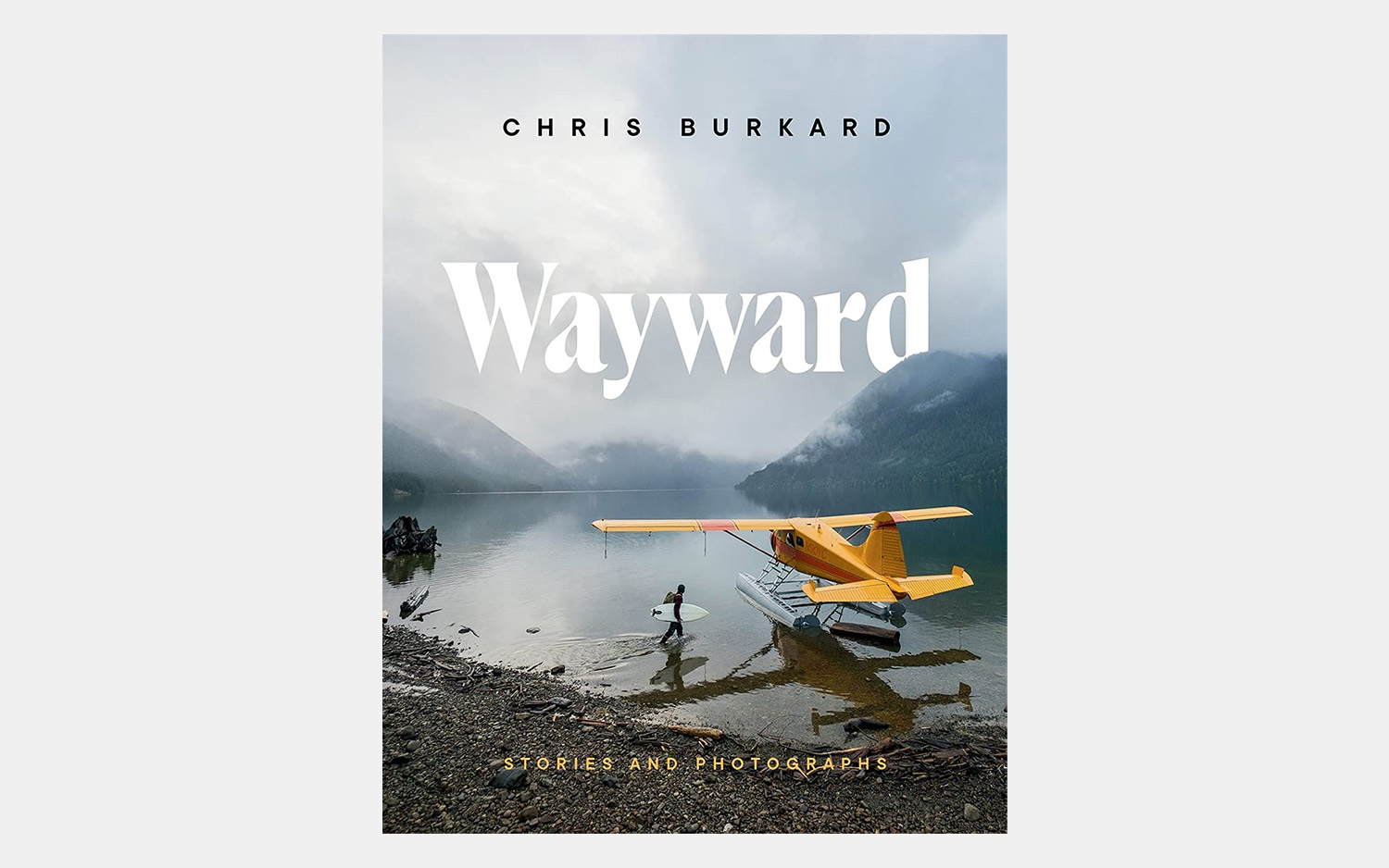 Wayward Stories And Photographs By Chris Burkard
